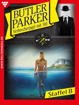 cover image of Butler Parker Staffel 8 – Kriminalroman